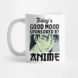 Today's Good Mood Sponsored By Anime Mug